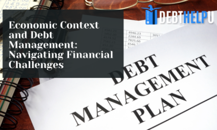 Economic Context and Debt Management: Navigating Financial Challenges