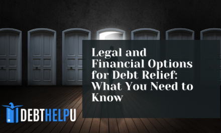 Legal and Financial Options for Debt Relief: What You Need to Know